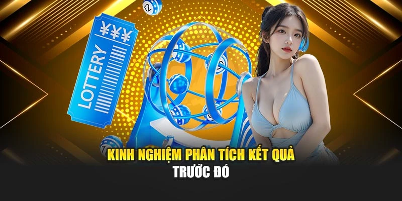 kinh-nghiem-phan-tich-ket-qua-truoc-do