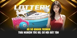 xo-so-nhanh-789win-–-trai-nghiem-toc-do-co-hoi-bat-tan