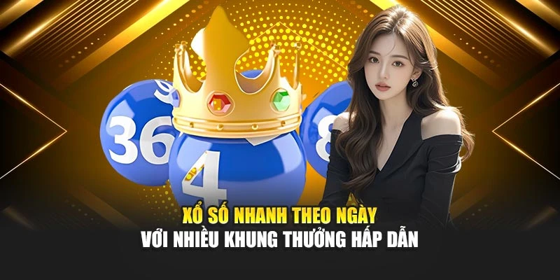 xo-so-nhanh-theo-ngay-voi-nhieu-khung-thuong-hap-dan